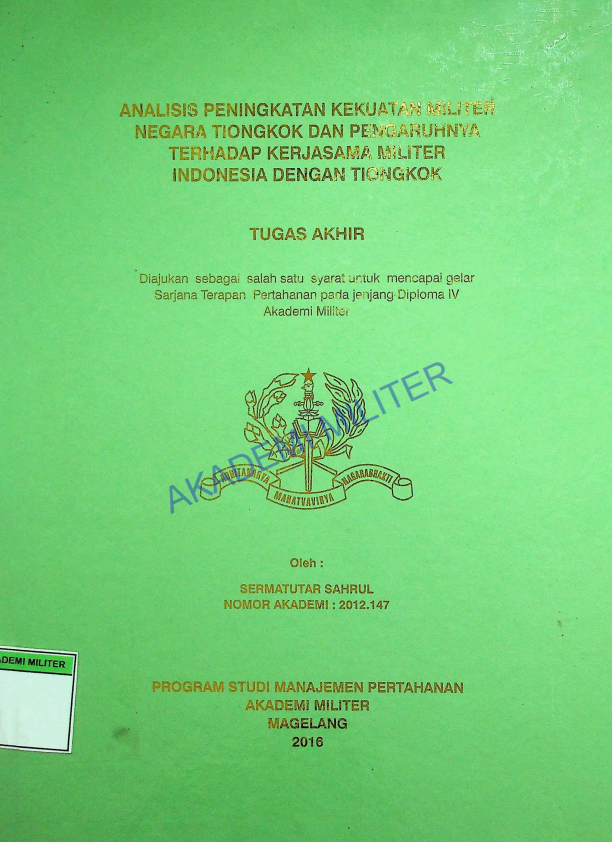 ANALISIS PENINGKATAN KEKUATAN MILITER NEGARA TIONGKOK DAN PENGARUHNYA TERHADAP KERJASAMA MILITER INDONESIA DENGAN TIONGKOK